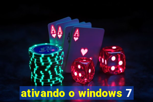 ativando o windows 7